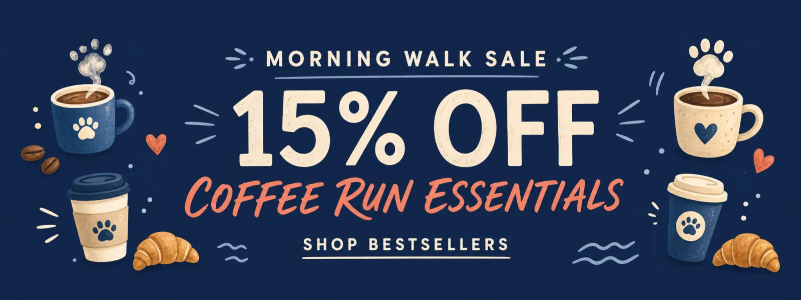 Morning Walk Sale 15 percent off coffee run essentials